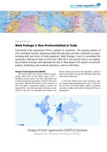 Backgrounder 2014 WP2, Page 1/2  Work Package 2: New Preferentialism in Trade Preferential trade agreements (PTAs) continue to mushroom. The growing number of PTAs contribute towards advancing market liberalisation and o