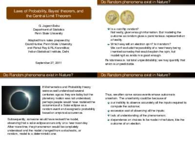 Do Random phenomena exist in Nature? Laws of Probability, Bayes’ theorem, and the Central Limit Theorem G. Jogesh Babu Department of Statistics Penn State University