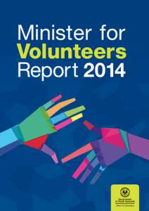 Minister for Volunteers Report 2014 Produced by the Department for Communities and Social Inclusion.