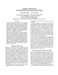 Adaptive Web Sites: Automatically Synthesizing Web Pages Mike Perkowitz Oren Etzioni Department of Computer Science and Engineering, BoxUniversity of Washington, Seattle, WA 98195