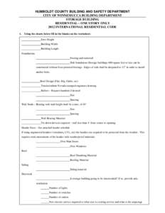 HUMBOLDT COUNTY BUILDING AND SAFETY DEPARTMENT CITY OF WINNEMUCCA BUILDING DEPARTMENT STORAGE BUILDING RESIDENTIAL – ONE STORY ONLY 2012 INTERNATIONAL RESIDENTIAL CODE 1.