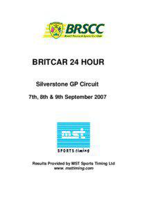 BRITCAR 24 HOUR Silverstone GP Circuit 7th, 8th & 9th September 2007