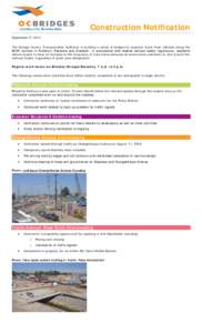 Construction Notification September 5, 2014 The Orange County Transportation Authority is building a series of bridges to separate trains from vehicles along the BNSF corridor in Fullerton, Placentia and Anaheim. In acco