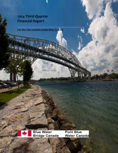 2014 Third Quarter Financial Report For the nine months ended May 31, 2014 BLUE WATER BRIDGE CANADA