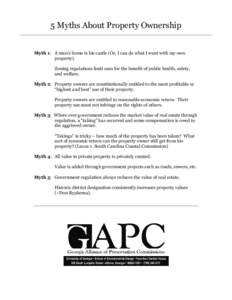5 Myths About Property Ownership Myth 1: A man’s home is his castle (Or, I can do what I want with my own property). Zoning regulations limit uses for the benefit of public health, safety, and welfare. Myth 2: Property