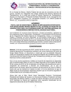 COLEGIO ELECTORAL DEL SISTEMA NACIONAL DE TRANSPARENCIA, ACCESO A LA INFORMACIÓN PÚBLICA Y PROTECCIÓN DE DATOS PERSONALES En la Ciudad de México, Distrito Federal del día seis de noviembre de dos mil quince, reunido