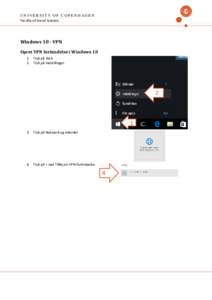 UNIVERSITY OF COPENH AGEN Faculty of Social Science Windows 10 - VPN Opret VPN forbindelse i WindowsTryk på Start