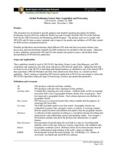 Global Positioning System Data Acquisition and Processing Last revision: January 28, 2009 Effective date: December 1, 2006 Purpose This document was developed to provide guidance and standard operating procedures for Glo