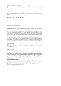 Theory of Computing Systems manuscript No. (will be inserted by the editor) Nash Equilibria and the Price of Anarchy for Flows Over Time Ronald Koch · Martin Skutella