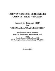 COUNTY COUNCIL of BERKELEY COUNTY, WEST VIRGINIA Request for Proposal (RFP) For “DRYWALL AND ACCESSORIES” Bid Proposals due no later than