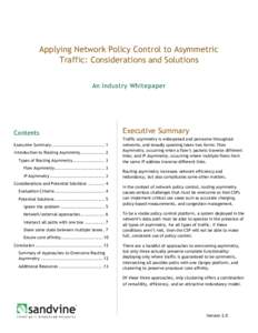 Applying Network Policy Control to Asymmetric Traffic: Considerations and Solutions An Industry Whitepaper Contents Executive Summary ................................... 1