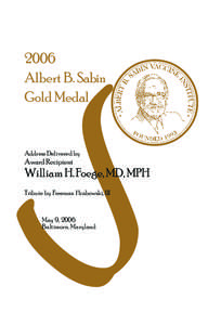 Public health / Smallpox / William Foege / Poliomyelitis / Albert B. Sabin Gold Medal / Albert Sabin / Freeman A. Hrabowski III / Sabin Vaccine Institute / Ciro de Quadros / Medicine / Health / Epidemiologists