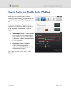 How to Enable and Disable Audio  How to Enable and Disable Audio (PC/Mac) When mirroring PC/Mac desktop screen to NovoPRO or NovoConnect, you may run into the case of “No Audio output” from the projector or
