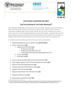 TOP 20 IDEAS to REDEFINE THE DRIVE Task Force Meeting #31 and Public Meeting #22 Over 330 people attended the second North Lake Shore Drive public meeting on July 8, 2014 which was held at The Drake Hotel. Members of the