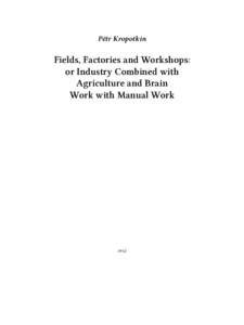 petr-kropotkin-fields-factories-and-workshops-or-industry-combined-with-agriculture-and-brain-w