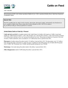 Cattle on Feed ISSN: [removed]Released January 23, 2015, by the National Agricultural Statistics Service (NASS), Agricultural Statistics Board, United States Department of Agriculture (USDA).