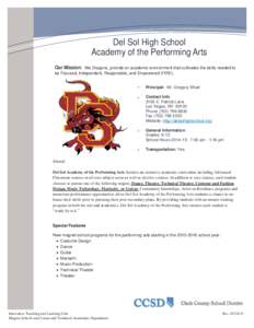 Del Sol High School Academy of the Performing Arts Our Mission: We Dragons, provide an academic environment that cultivates the skills needed to be Focused, Independent, Responsible, and Empowered (FIRE). Principal: Mr. 