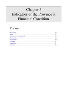 Chapter 3 Indicators of the Province’s Financial Condition Contents Background . . . . . . . . . . . . . . . . . . . . . . . . . . . . . . . . . . . . . . . . . . . . . . . . . . . . . . . . . . . . . . . Scope . . . .