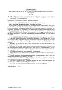 CHAPTER 1002 MORTGAGES OR DEEDS OF TRUST EXECUTED BY TRANSMITTING UTILITIES — RECORDING H.F[removed]AN ACT modifying provisions applicable to the recording of a mortgage or deed of trust executed by a transmitting utilit