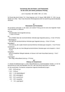 Verordnung über die Noten- und Punkteskala für die erste und zweite juristische Prüfung vom 3. DezemberBGBlI, SAuf Grund des durch Artikel 1 Nr. 3 des Gesetzes vom 16. AugustBGBl. I S. 145