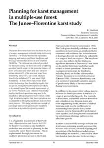 Planning for karst management in multiple-use forest: The Junee–Florentine karst study R. Eberhard Forestry Tasmania Present address: Environment Australia,