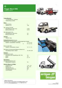 Piaggio Maxxi CNG Modellinformationen Treibstoffsystem 7 kg Erdgas/Biogas + 35l Benzin Tankanordnung: unterflur