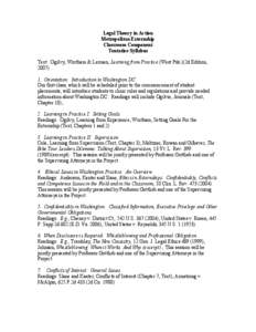 Legal Theory in Action Metropolitan Externship Classroom Component Tentative Syllabus Text: Ogilvy, Wortham & Lerman, Learning from Practice (West Pub.)(2d Edition, 2007).