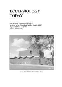 Cover PPS:18 pm Page 1  ECCLESIOLOGY TODAY Journal of the Ecclesiological Society, successor to the Cambridge Camden Society of 1839