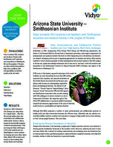 VIDYO CASE STUDY ARIZONA STATE UNIVERSITY SMITHSONIAN INSTITUTE