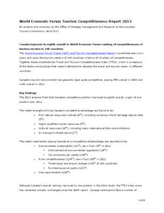 World Economic Forum Tourism Competitiveness Report 2013 An analysis and summary by the Office of Strategy Management and Research at the Canadian Tourism Commission, April 2013 Canada improves to eighth overall in World
