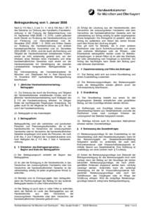 Beitragsordnung vom 1. Januar 2008 Nach § 113 Abs.1, 2 und 3 i. V. mit § 106 Abs.1 Ziff. 5 des Gesetzes zur Ordnung des Handwerks (Handwerksordnung) in der Fassung der Bekanntmachung vom 24. SeptemberBGBl. I S. 