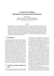 Creativity in Evolution: Individuals, Interactions and Environments Tim Taylor Institute of Perception, Action and Behaviour Division of Informatics, University of Edinburgh [removed]