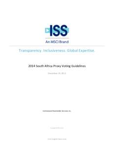 Transparency. Inclusiveness. Global Expertise[removed]South Africa Proxy Voting Guidelines December 19, 2013  Institutional Shareholder Services Inc.