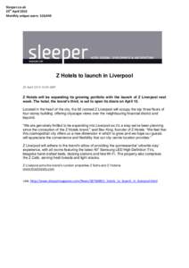 Sleeper.co.uk 25th April 2013 Monthly unique users: 110,040 Z Hotels to launch in Liverpool 25 April:00 GMT