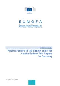 Case study Price structure in the supply chain for Alaska Pollack fish fingers in Germany  Last update: January 2014