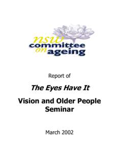 THE EYES HAVE IT - VISION AND OLDER PEOPLE SEMINAR