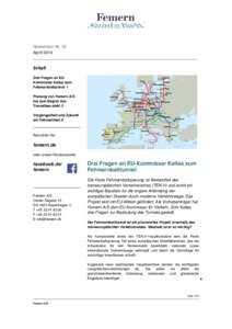 Newsletter Nr. 35 April 2014 Inhalt Drei Fragen an EUKommissar Kallas zum Fehmarnbelttunnel 1