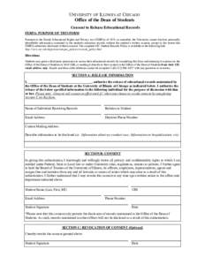UNIVERSITY OF ILLINOIS AT CHICAGO Office of the Dean of Students Consent to Release Educational Records FERPA: PURPOSE OF THIS FORM Pursuant to the Family Educational Rights and Privacy Act (FERPA) of 1974, as amended, t