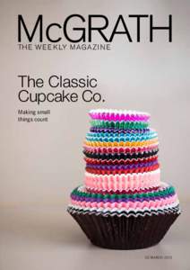 McGRATH TH E W E E K LY MAGAZ I N E The Classic Cupcake Co. Making small