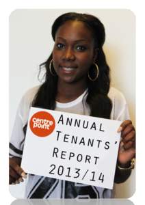 What’s in the annual tenants’ report? Page: 2. Welcome, from Seyi Obakin – Centrepoint’s CEO 3. Executive summary 4. What is an annual report? 4. Why and how do we produce a report?