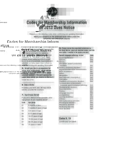 Codes for Membership Information on 2013 Dues Notice Please use the following codes when confirming and updating information. Mark your answers on the enclosed dues notice under the UPDATED INFORMATION column.