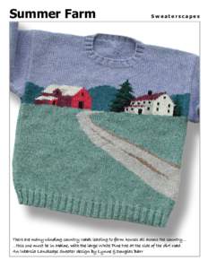 Summer Farm  Sweaterscapes There are many winding country roads leading to farm houses all across the country… …this one must be in Maine, with the large White Pine tree at