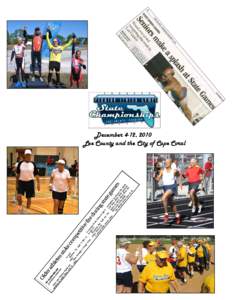 December 4-12, 2010 Lee County and the City of Cape Coral 2010 Games Summary After nine days of competition, featuring 2,239 athletes age 50 and over, the 2010 Florida Senior Games State Championships came to an