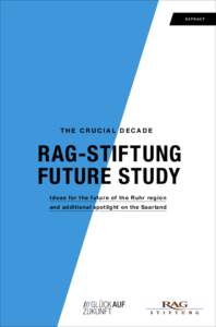 EXTRACT  THE CRUCIAL DECADE RAG-STIFTUNG FUTURE STUDY