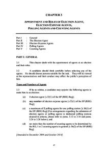 CHAPTER 3 APPOINTMENT AND ROLES OF ELECTION AGENT, ELECTION EXPENSE AGENTS, POLLING AGENTS AND COUNTING AGENTS Part I Part II