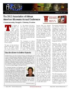 THE SCRIP - THE NEWSLETTER OF THE ASSOCIATION OF AFRICAN AMERICAN MUSEUMS  SPRING 2012 VOL. 6, NO. 3 The 2012 Association of African American Museums Annual Conference