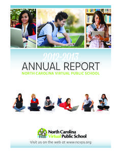 [removed]ANNUAL REPORT NORTH CAROLINA VIRTUAL PUBLIC SCHOOL  Visit us on the web at www.ncvps.org