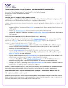 Empowering Arkansas Parents, Students, and Educators with Education Data Comments of Aimee Rogstad Guidera, President and CEO, Data Quality Campaign The Governor’s Council on Common Core Review May 20, 2015  Education 