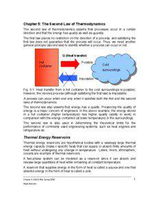 Chapter 5: The Second Law of Thermodynamics The second law of thermodynamics asserts that processes occur in a certain direction and that the energy has quality as well as quantity.