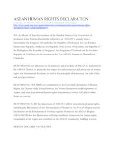 ASEAN HUMAN RIGHTS DECLARATION on Monday, 19 NovemberPosted in 2012, Statement & Communiques http://www.asean.org/news/asean-statement-communiques/item/asean-human-rightsdeclaration?tmpl=component&print=1  WE, the